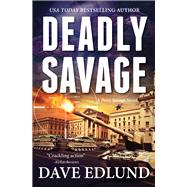 Deadly Savage A Peter Savage Novel