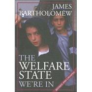 The Welfare State We're in