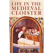 Life in the Medieval Cloister