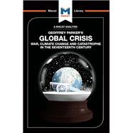 An Analysis of Geoffrey Parker's Global Crisis