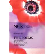 The Poems: Venus and Adonis, The Rape of Lucrece, The Phoenix and the Turtle, The Passionate Pilgrim, A Lover's Complaint