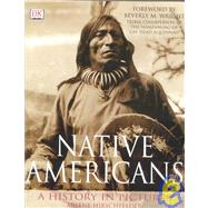 Native Americans : A History in Pictures