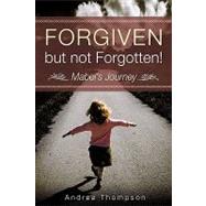 Forgiven but Not Forgotten!