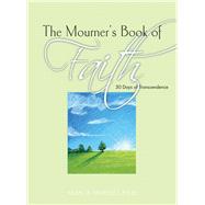 The Mourner's Book of Faith 30 Days of Enlightenment