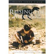 Raising the Allosaur: The True Story of a Rare Dinosaurs and the Home Schooler Who Found It