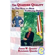 The Quander Quality The True Story of a Black Trailblazing Diabetic
