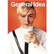 General Idea: Haute Culture: A Retrospective, 1969-1994