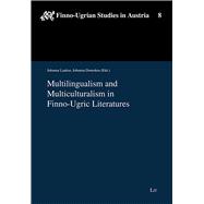 Multilingualism and Multiculturalism in Finno-ugric Literatures