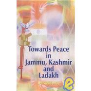 Towards Peace In Jammu, Kashmir And Ladakh