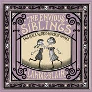 The Envious Siblings and Other Morbid Nursery Rhymes