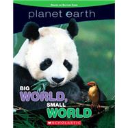 Planet Earth: Big World, Small World