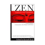 Zen: Tradition and Transition A Sourcebook by Contemporary Zen Masters and Scholars