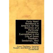 Forty Years' Residence in Americ : Or the Doctrine of a Particular Providence, Exemplified in the Li