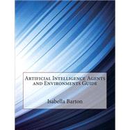 Artificial Intelligence Agents and Environments Guide