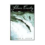 Salmon Country A History of the Pacific Salmon