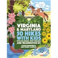 50 Hikes with Kids Virginia and Maryland With Delaware, West Virginia, and Washington DC