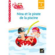 Téo et Nina CP Niveau 2 - Nina et le pirate de la piscine