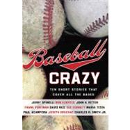 Baseball Crazy : Ten Short Stories That Cover All the Bases