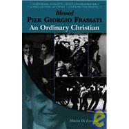 Blessed Pier Giorgio Frassati : An Ordinary Christian,9780819811622
