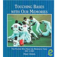 Touching Bases With Our Memories