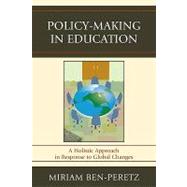 Policy-making in Education: A Holistic Approach in Response to Global Changes