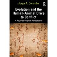Evolution and the Human-Animal Drive to Conflict