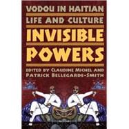 Vodou in Haitian Life and Culture Invisible Powers