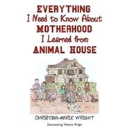 Everything I Need to Know About Motherhood I Learned from Animal House