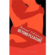 Sexual Intimacy, Beyond Pleasure