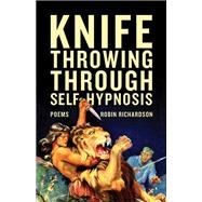 Knife Throwing Through Self-hypnosis,9781770411623