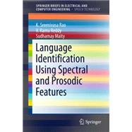 Language Identification Using Spectral and Prosodic Features