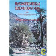 Franjas Fronterizas Mexico-Estados Unidos/ Border Line Mexico and The United States