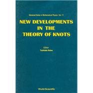 New Developments in the Theory of Knots