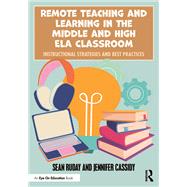Remote Teaching and Learning in the Middle and High ELA Classroom