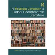 The Routledge Companion to Global Comparative Literature