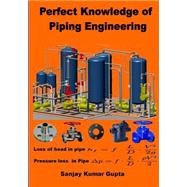 Perfect Knowledge of Piping Engineering