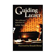 Guiding Light : The Collected Speeches of John Smith