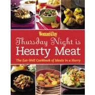 Thursday Night Is Hearty Meat : The Eat-Well Cookbook of Meals in a Hurry