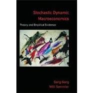 Stochastic Dynamic Macroeconomics Theory and Empirical Evidence