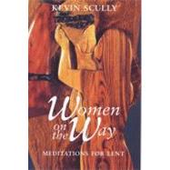 Women on the Way : Meditations for Lent