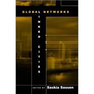 Global Networks, Linked Cities