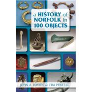 A History of Norfolk in 100 Objects