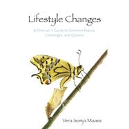 Lifestyle Changes: A Clinician's Guide to Common Events, Challenges, and Options