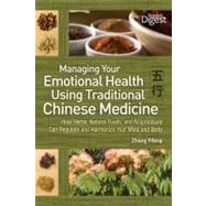 Managing Your Emotional Health Using Traditional Chinese Medicine