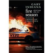 Fire Season Selected Essays 1984–2021
