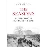 The Seasons An Elegy for the Passing of the Year