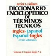 Diccionario Enciclopedico de Terminos Tecnicos (Encyclopedic Dictionary of Technical Terms) : Ingles-Espanol - Spanish-English