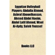 Egyptian Volleyball Players : Abdalla Ahmed, Ashraf Abouelhassan, Ahmed Abdel Naeim, Abdel Latif Ahmed, Wael Al-Aydy, Saleh Youssef