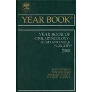 The Year Book of Otolaryngology-Head and Neck Surgery 2008