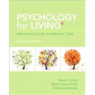 Psychology for Living Adjustment, Growth and Behavior Today with NEW MySearchLab with Pearson eText